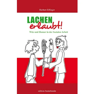 Abbildung von Lachen erlaubt: Witz und Humor in der Sozialen Arbeit