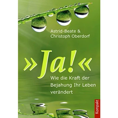 Abbildung von Ja!: Wie die Kraft der Bejahung Ihr Leben verändert