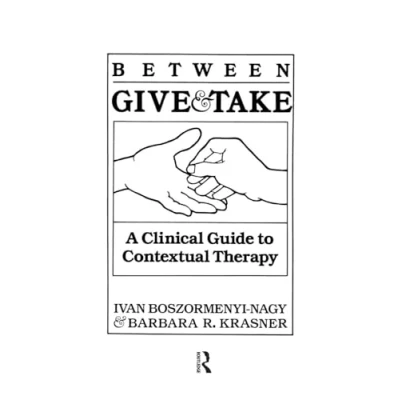 Abbildung von Between Give And Take: A Clinical Guide To Contextual Therapy