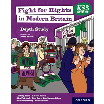 Abbildung von KS3 History Depth Study: Fight for Rights in Modern Britain Student Book
