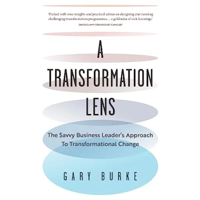 Abbildung von A Transformation Lens: The savvy business leader’s approach to transformational change