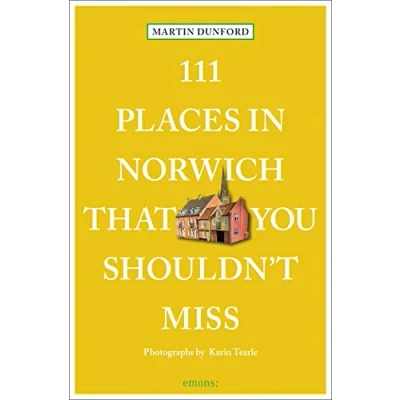 Abbildung von 111 Places in Norwich That You Shouldn&#039;t Miss: Travel Guide
