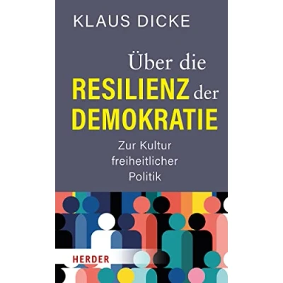 Abbildung von Über die Resilienz der Demokratie: Zur Kultur freiheitlicher Politik