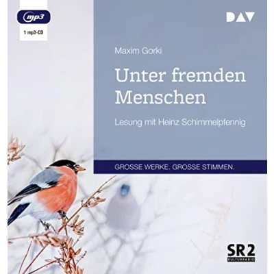 Abbildung von Unter fremden Menschen: Lesung mit Heinz Schimmelpfennig (1 mp3 CD)