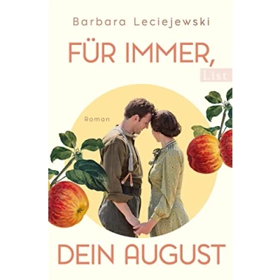 Abbildung von Für immer, dein August: Roman der zweite Teil bewegenden Saga von Bestsellerautorin Barbara Leciejewski (Mühlbach Saga, Band 2)