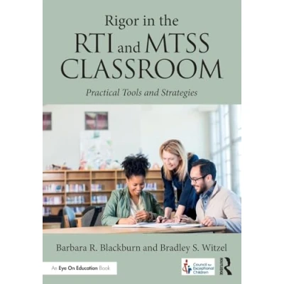 Abbildung von Rigor in the RTI and MTSS Classroom: Practical Tools Strategies