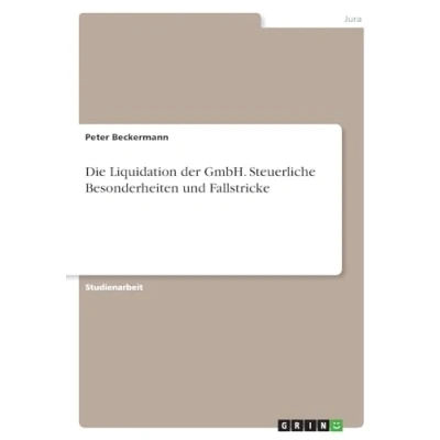 Abbildung von Die Liquidation der GmbH. Steuerliche Besonderheiten und Fallstricke