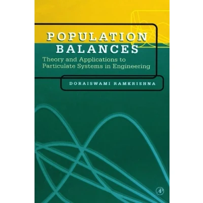Abbildung von Population Balances: Theory and Applications to Particulate Systems in Engineering