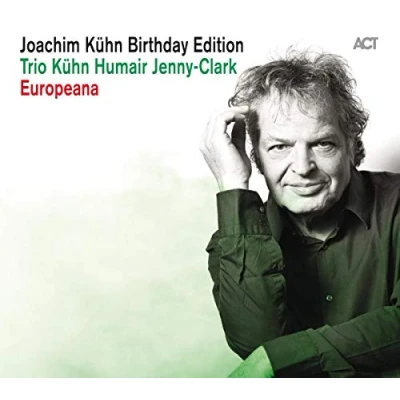 Abbildung von Joachim Kühn Birthday Edition / Trio Humair Jenny Clark Europeana
