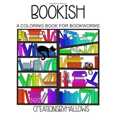 Abbildung von Bookish: A Coloring Book for Bookworms, with sayings lovers, Mandalas and flowers cute bookshelves (Bookish Coloring, Band 1)