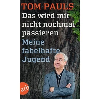 Abbildung von Das wird mir nicht nochmal passieren: Meine fabelhafte Jugend