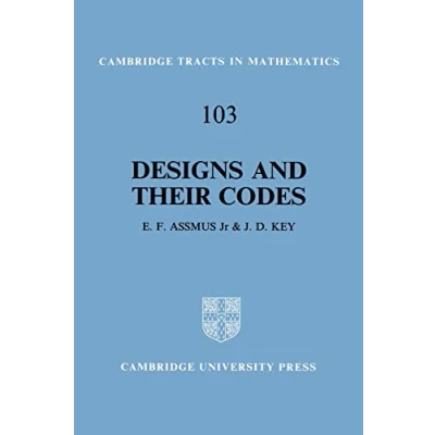 Abbildung von Designs and their Codes (Cambridge Tracts in Mathematics, 103)