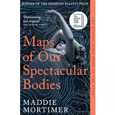 Abbildung von Maps of Our Spectacular Bodies: Longlisted for the Booker Prize