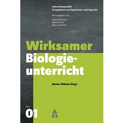 Abbildung von Wirksamer Biologieunterricht (Unterrichtspraxis: Perspektiven von Expertinnen und Experten) (Unterrichtsqualität: