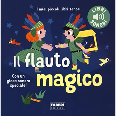 Abbildung von Il flauto magico. I miei piccoli libri sonori. Ediz. a colori