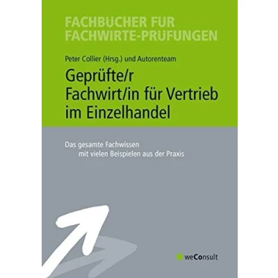 Abbildung von Geprüfte/r Fachwirt/in für Vertrieb im Einzelhandel: Das gesamte Fachwissen mit vielen Beispielen aus der Praxis