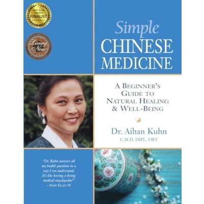 Abbildung von Simple Chinese Medicine: A Beginner&#039;s Guide to Natural Healing &amp; Well Being