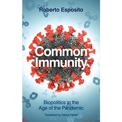 Abbildung von Common Immunity: Biopolitics in the Age of Pandemic