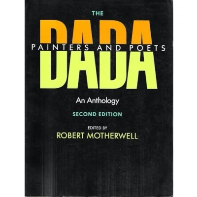 Abbildung von The Dada Painters and Poets: An Anthology, Second Edition (Paperbacks in Art History)