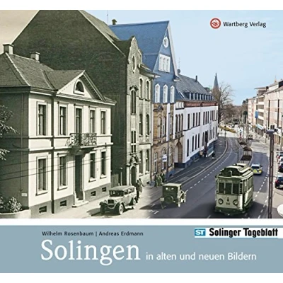 Abbildung von Solingen in alten und neuen Bildern (Gestern Heute)
