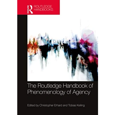 Abbildung von The Routledge Handbook of Phenomenology Agency (Routledge Handbooks in Philosophy)