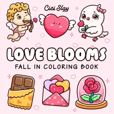 Abbildung von Love Blooms: Coloring Book for Adults with Bold and Easy Objects of Sweet Treats, Animals, Flowers, Romantic Designs Relaxation