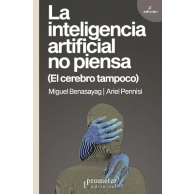 Abbildung von La inteligencia artificial no piensa: (El cerebro tampoco)