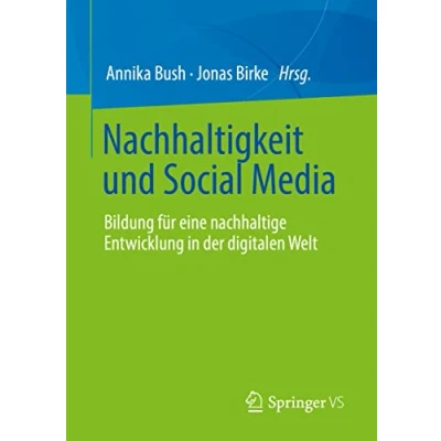 Abbildung von Nachhaltigkeit und Social Media: Bildung für eine nachhaltige Entwicklung in der digitalen Welt