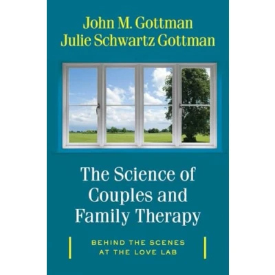 Abbildung von the Science of Couples and Family Therapy: Behind Scenes at &quot;Love Lab&quot;