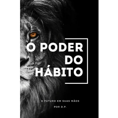 Abbildung von O Poder do Hábito: Futuro em Suas Mãos