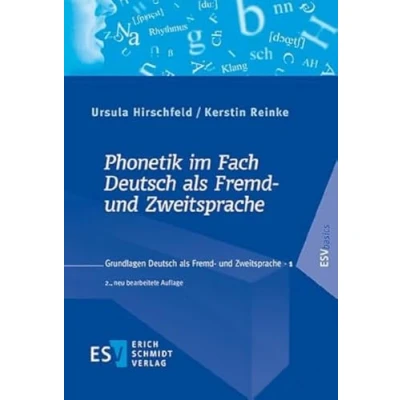 Abbildung von Phonetik im Fach Deutsch als Fremd und Zweitsprache: Unter Berücksichtigung des Verhältnisses von Orthografie (Grundlagen Zweitsprache, Band 1)