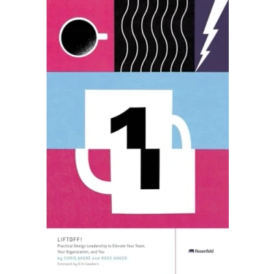 Abbildung von Liftoff!: Practical Design Leadership to Elevate Your Team, Organization, and You