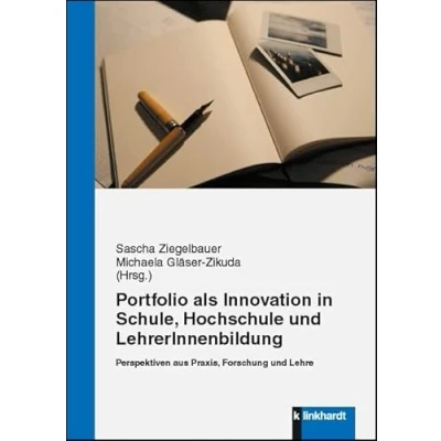Abbildung von Das Portfolio als Innovation in Schule, Hochschule und LehrerInnenbildung: Perspektiven aus Sicht von Praxis, Forschung Lehre