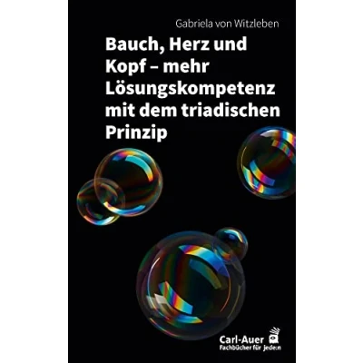 Abbildung von Bauch, Herz und Kopf mehr Lösungskompetenz mit dem triadischen Prinzip (Fachbücher für jede:n)