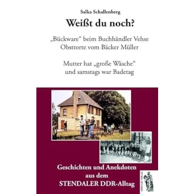 Abbildung von Stendal Weißt du noch?: Geschichten und Anekdoten aus dem STENDALER DDR Alltag