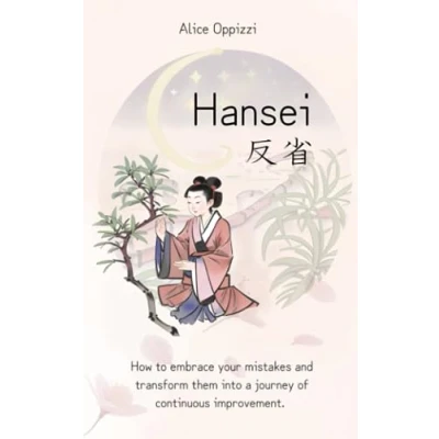 Abbildung von Hansei: How to embrace your mistakes and transform them into a journey of continuous improvement.