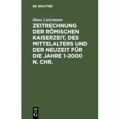 Abbildung von Zeitrechnung der römischen Kaiserzeit, des Mittelalters und Neuzeit für die Jahre 1 2000 n. Chr.
