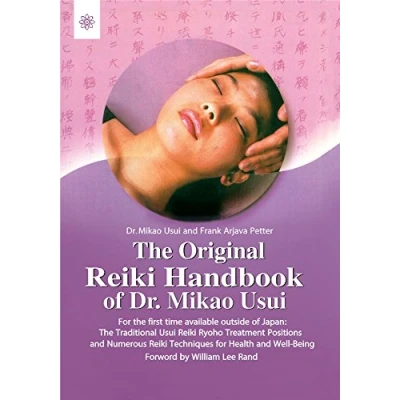 Abbildung von Original Reiki Handbook of Dr. Mikao Usui: The Traditional Usui Ryoho Treatment Positions and Numerous Techniques for Health Well Being