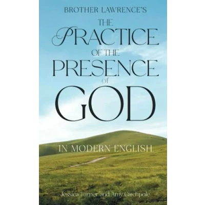 Abbildung von the Practice of Presence God: In Modern English