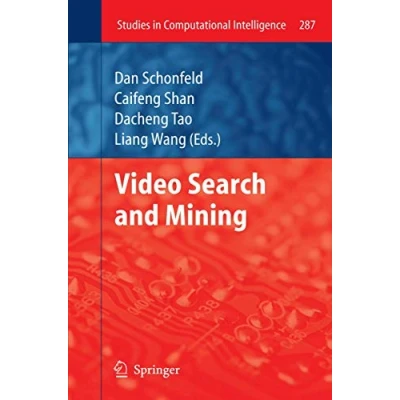 Abbildung von Video Search and Mining (Studies in Computational Intelligence, Band 287)