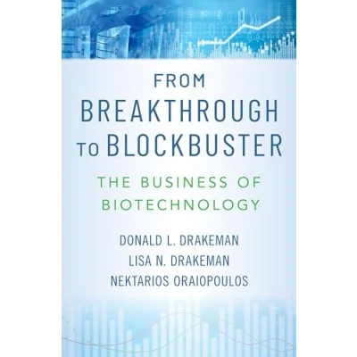 Abbildung von From Breakthrough to Blockbuster: The Business of Biotechnology