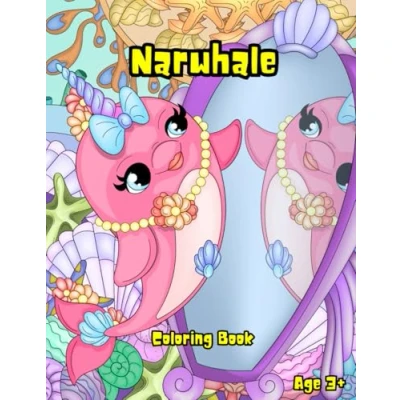 Abbildung von Narwhale:Coloring Book: Narwhal the Explorer: a journey to fantastic world
