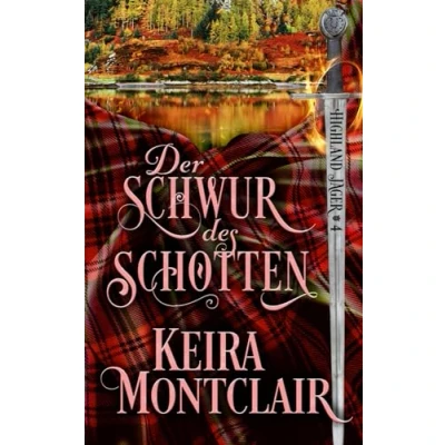 Abbildung von Der Schwur des Schotten (Highland Jäger, Band 4)