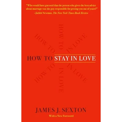 Abbildung von How to Stay in Love: Practical Wisdom from an Unexpected Source