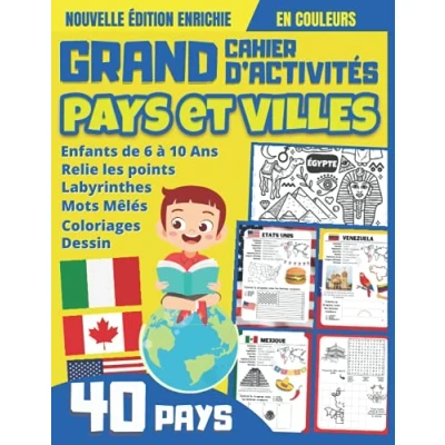 Abbildung von Grand Cahier d&#039;Activités pays et VILLES Enfants de 6 à 10 Ans: 40 7 continents découvrir dans ce livre jeux en couleurs : drapeaux, ... pour s&#039;amuser vacances ou la maison)