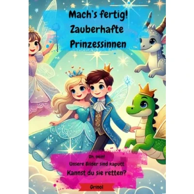 Abbildung von &quot;Mach’s fertig!&quot; Prinzessinnen der Feen Kindermalbuch für große und kleine Entdecker: Ein kreatives Mitmach Malbuch voller magischer Abenteuer ... fertig! Deine Kreativwelt Groß klein)