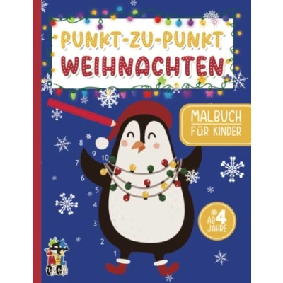 Abbildung von Punkt zu Malbuch Weihnachten für Mädchen und Jungen ab 4 Jahre: Kreativität fördern mit dem Weihnachtsmalbuch zur Advents Winterzeit ... Nikolausgeschenk Kinder von 8 Jahre