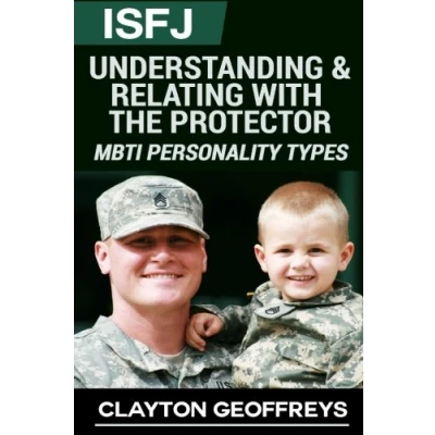 Abbildung von ISFJ: Understanding &amp; Relating with the Protector (MBTI Personality Types Books)