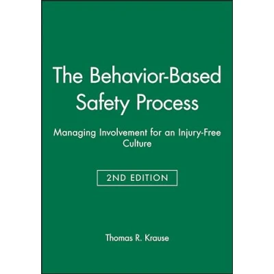 Abbildung von The Behavior Based Safety Process: Managing Involvement for an Injury Free Culture