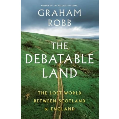 Abbildung von The Debatable Land: Lost World Between Scotland and England